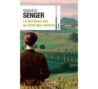 Geneviève Senger – Le bonheur est au fond des vallées – Roman – Broché