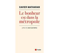 Le bonheur est dans la métropole