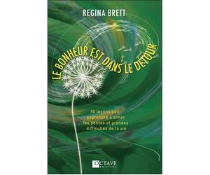 Le bonheur est dans le détour - Régina Brett - Octave - broché - Essai