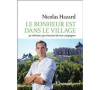 Le bonheur est dans le village Nicolas Hazard (Auteur)