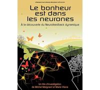 Le Bonheur EST dans Les NEURONES