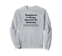 Le bonheur est d'être marié à quelqu'un guatémaltèque Sweatshirt