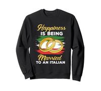 Le Bonheur est d'être marié à Un Mariage Italien Sweatshirt