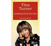 Le bonheur est en vous: Mon chemin spirituel