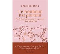 Helen Russell – Le bonheur est partout – Petit tour du monde des façons d'être heureux – Poche