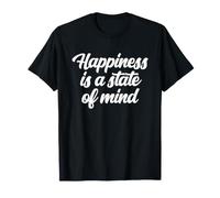 Le Bonheur est Un état d'esprit Joie Positivité Esprit Positif T-Shirt