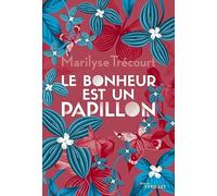 Le bonheur est un papillon