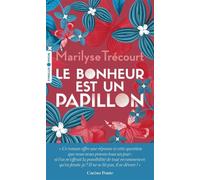 Marilyse Trécourt – Le bonheur est un papillon – Roman – Poche