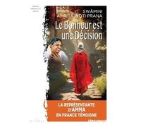 Le Bonheur est une Décision: La représentante d'Amma en France témoigne