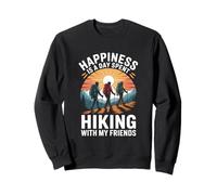 Le bonheur est une journée passée à faire de la randonnée avec mes amis Sweatshirt
