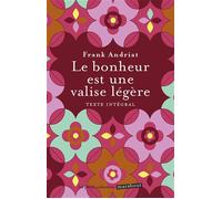 Le bonheur est une valise légère - Frank Andriat - Marabout - Poche - Guide