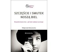 Le bonheur et la tristesse sont en blanc. - Małgorzata Bulaszewska (Littérature et film en polonais)