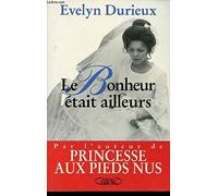 Le bonheur était ailleurs