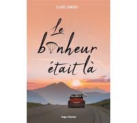 Le bonheur était là - Claire Zamora - Hugo Roman - broché - Roman