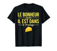 Le Bonheur Existe Blague Amateur Fromage Humour T-Shirt