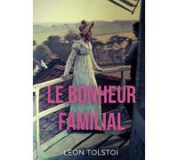 Le Bonheur familial: (Katia ou le bonheur conjugal)