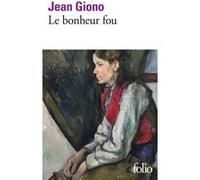 Le bonheur fou Jean Giono (Auteur)