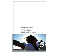 Le bonheur ici et maintenant - Jean-Marcel Piriou - Du Pantheon Eds - broché - Essai