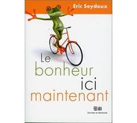 Le bonheur, ici, maintenant