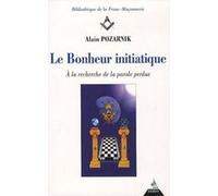 Le bonheur initiatique Alain Pozarnik (Auteur)