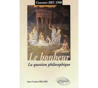 Le bonheur : La question philosophique