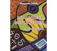 Le bonheur me va si bien - Un état d'esprit - Marguerite Lalèyê - Recto Verseau - broché - Guide