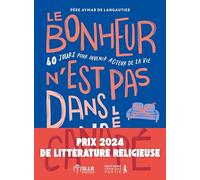 Le bonheur n’est pas dans le canapé : 40 jours pour marcher dans les pas du Christ
