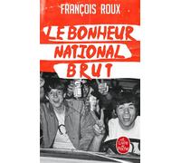 Le Bonheur national brut - François Roux - Lgf - Poche - Roman