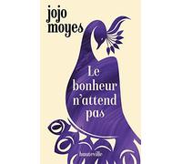 Le bonheur n'attend pas