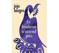 Le bonheur n'attend pas