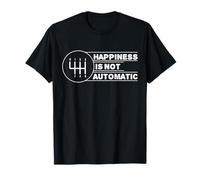 Le Bonheur n'est Pas Automatique mais la Transmission Manuelle de la Voiture T-Shirt