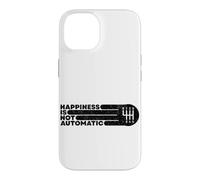 Le Bonheur n'est Pas Automatique - Transmission Manuelle à 6 Vitesses Coque pour iPhone 14