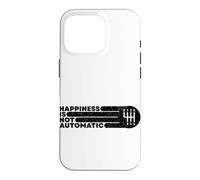 Le Bonheur n'est Pas Automatique - Transmission Manuelle à 6 Vitesses Coque pour iPhone 16 Pro