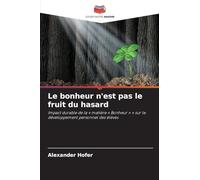 Le bonheur n'est pas le fruit du hasard