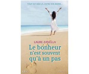 Le bonheur n'est souvent qu'à un pas Laure Zanella (Auteur)