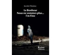 Le Bonheur - Nous Sommes Plus - I'm Fine