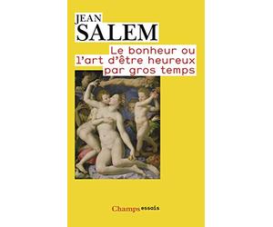 Le Bonheur ou l'art d'être heureux par gros temps