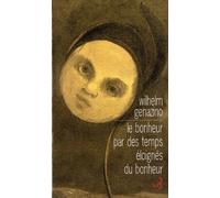 Le bonheur par des temps éloignés du bonheur