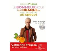 Le Bonheur Pour Une Orange - N'est Pas D'être Un Abricot - (1cd Audio Mp3)