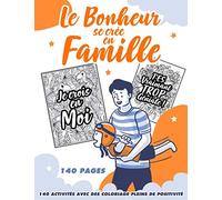 Le bonheur se crée en famille: Cahier familial d'activités multi-jeux: mots mêles, pendu, labyrinthes, coloriage avec citation décalé, sudoku
