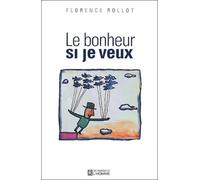 Le Bonheur Si Je Veux
