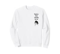 Le Bonheur Signifie Quelque Chose comme... Drôle de Chat Sweatshirt