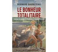 Le bonheur totalitaire - Prix Guerre et Paix 2022