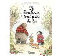 Le bonheur, tout près de toi