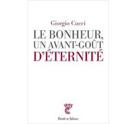 Le bonheur, un avant-goût d'éternité Giovanni Cucci (Auteur)