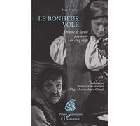 Le bonheur volé: Drame de la vie paysanne en cinq actes