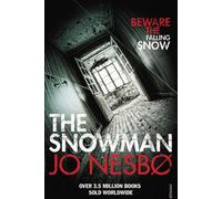 Le Bonhomme de neige : Le septième roman emblématique de Harry Hole, best-seller n°1 du Sunday Times (Harry Hole, 7, Band 7)