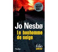 LE BONHOMME DE NEIGE: UNE ENQUETE DE L'INSPECTEUR HARRY HOLE