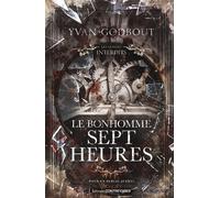 Le bonhomme Sept Heures - Yvan Godbout - Contre-Dires - broché - Roman