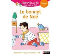 Le bonnet de Noé - Niveau 2 - Regarde, je lis ! Marion Piffaretti (Illustration), Éric Battut (Auteur)